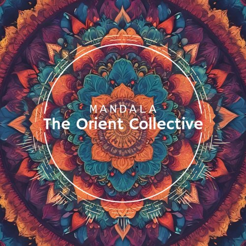 VA - The Orient Collective: Mandala (2024)