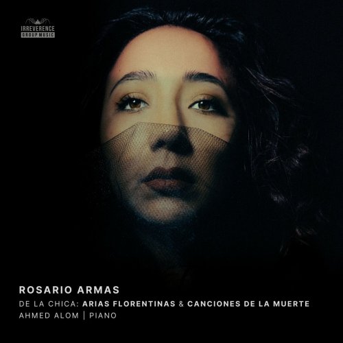 Rosario Armas - De La Chica: Arias Florentinas, Op. 15 & Canciones De La Muerte, Op. 20 (2024) Hi-Res