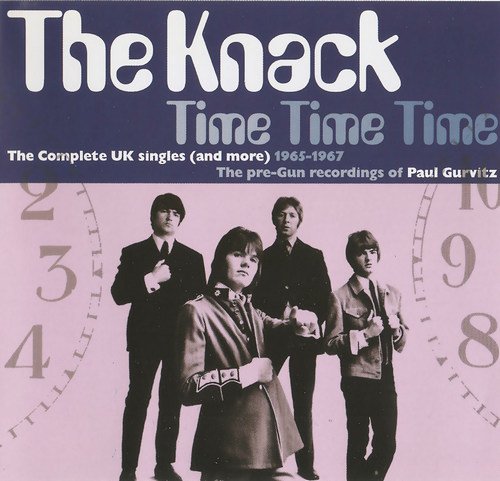 The Knack - Time Time Time: The Complete UK singles (and more) 1965-1967 (2007) CD-Rip