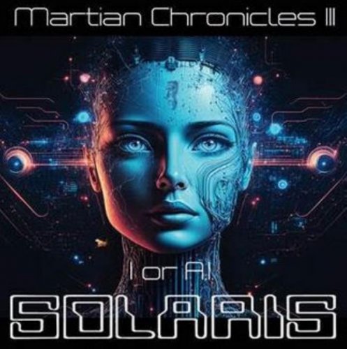 Solaris - Marsbéli krónikák III - Mi vagy M.I. (2024)