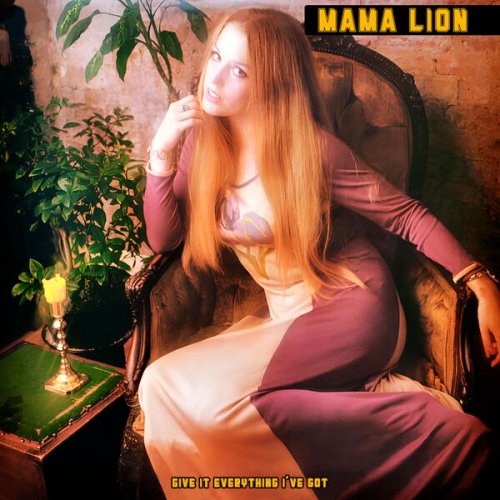Mama Lion - Give It Everything I've Got (2024) [Hi-Res]