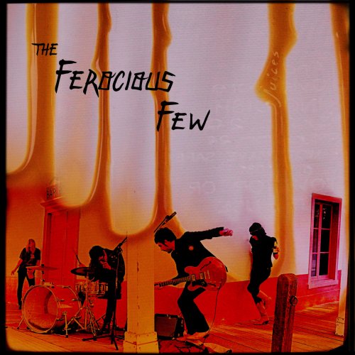 The Ferocious Few - Juices (2010)