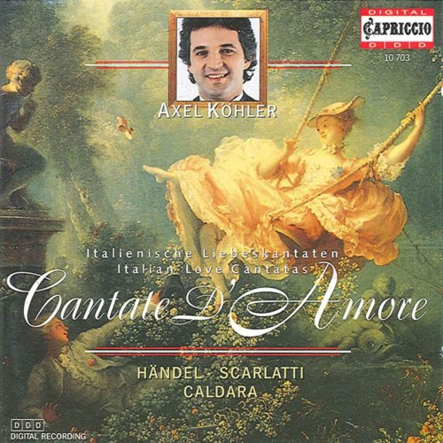 Axel Kohler - Cantate d'amore: Italian Love Cantatas (2010)