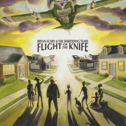 Bryan Scary & The Shredding Tears - Flight Of The Knife (2008) [CD-Rip]