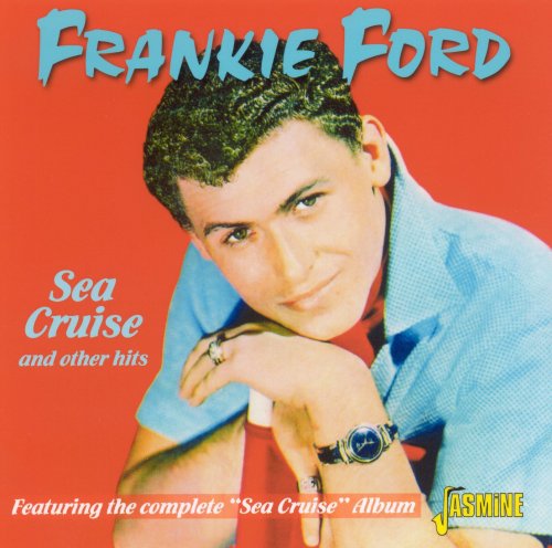 Frankie Ford - Sea Cruise And Other Hits (2011)