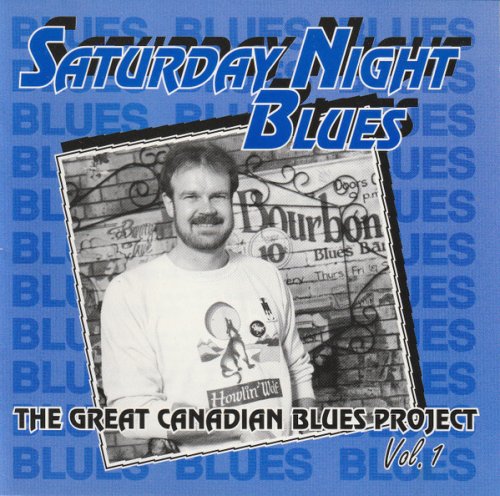 VA - Saturday Night Blues - The Great Canadian Blues Project Vol. 1 (1991)