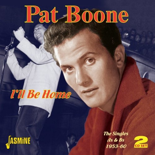 Pat Boone - I'll Be Home: The Singles As & Bs 1953-60 (2011)