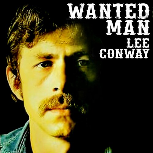 Lee Conway - Wanted Man (1972)