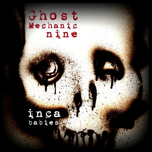 Inca Babies - Ghost Mechanic Nine (2024) Hi Res