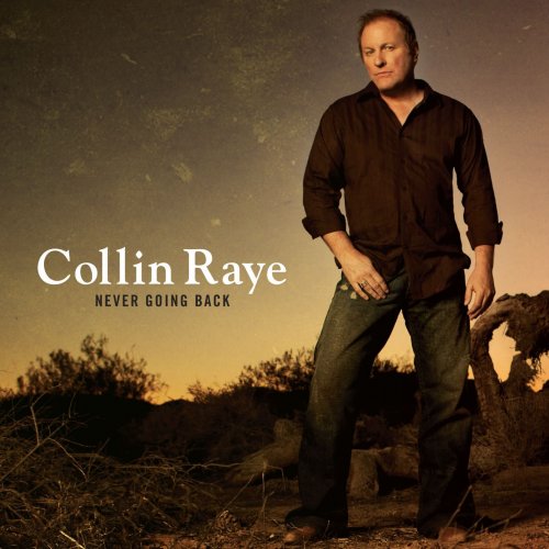 Collin Raye - Never Going Back (2009)