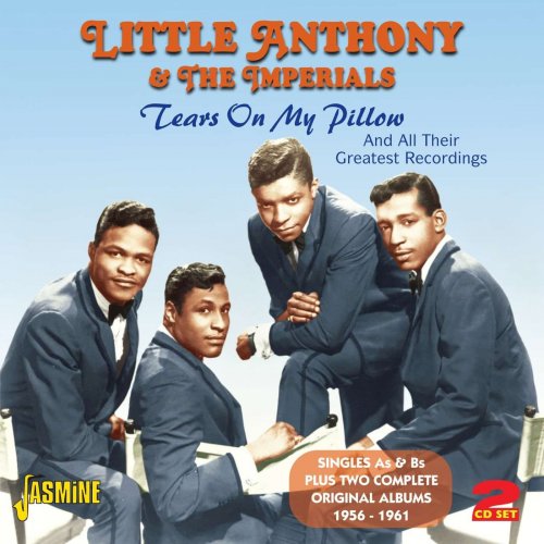Little Anthony & The Imperials - Tears On My Pillow And All Their Greatest Recordings (2012)