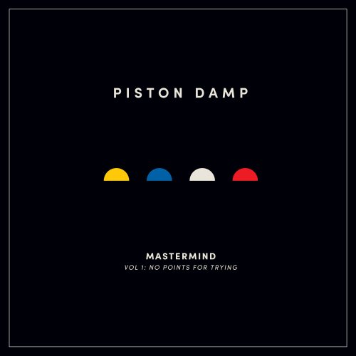 Piston Damp - Mastermind Vol 1: No Points For Trying (2024)