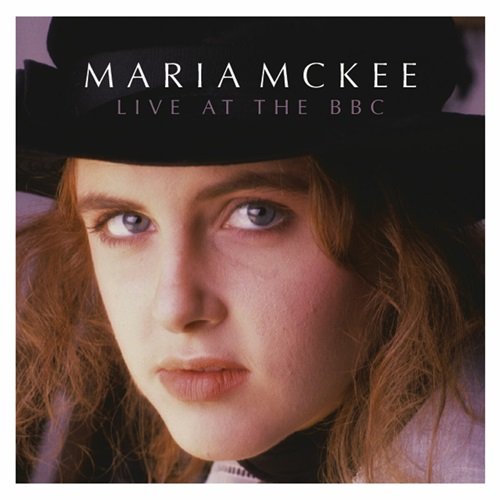 Maria McKee - Live At The BBC (2007)