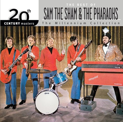 Sam the Sham & The Pharaohs – 20th Century Masters: The Millennium Collection: Best Of Sam The Sham & The Pharaohs (2003)