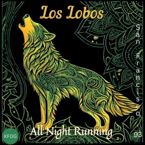 Los Lobos - All Night Running (Live San Francisco '93) (2024)