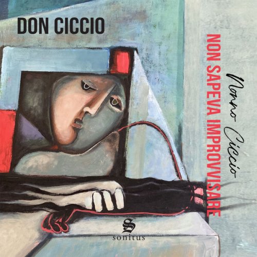 Don Ciccio - Nonno Ciccio non sapeva improvvisare (2024)