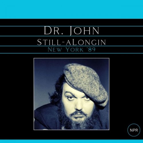 Dr. John - Still-a Longin'  (Live New York '89) (2024)