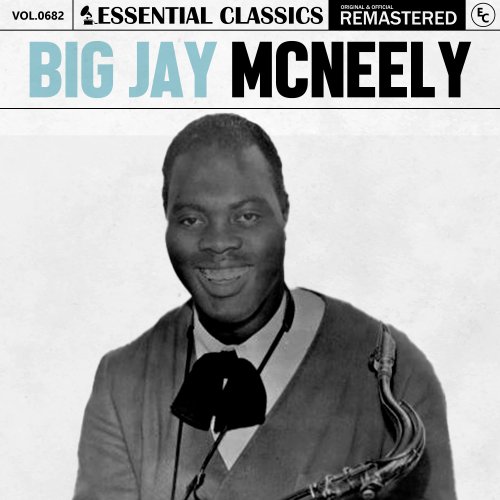 Big Jay McNeely - Essential Classics, Vol. 682 (2024)