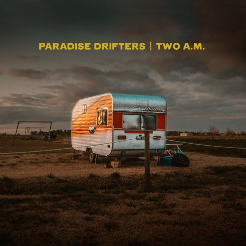 Paradise Drifters - Two A.M. (2024)