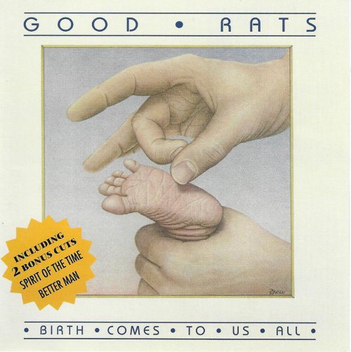 The Good Rats - Birth Comes To Us All (1995)