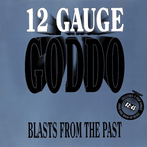 Goddo - 12 Gauge Goddo: Blasts From The Past (1990)