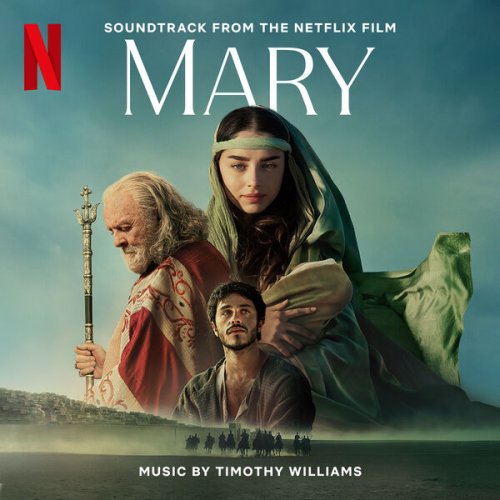 Timothy Williams - Mary (Soundtrack from the Netflix Film) (2024) [Hi-Res]