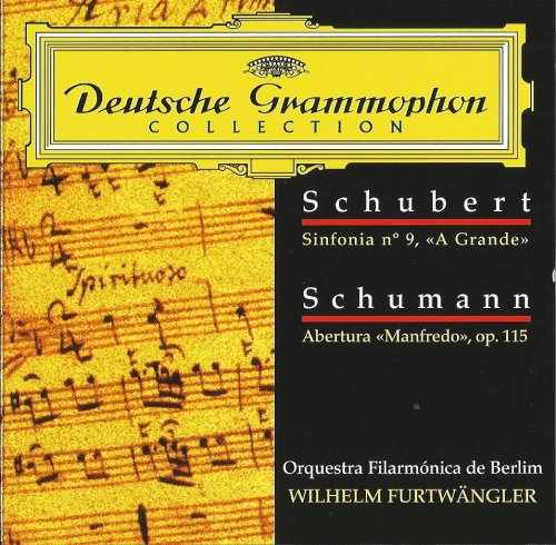 Berliner Philharmoniker, Wilhelm Furtwängler - Schubert: Symphony no. 9 “The Great” / Schumann:“Manfred” Overture (1999) CD-Rip