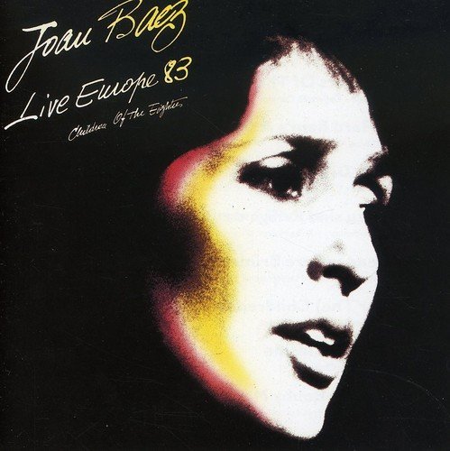 Joan Baez - Live Europe '83: Children of the Eighties (1999)