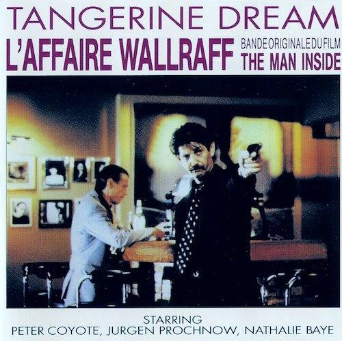 Tangerine Dream - L'Affaire Wallraff / The Man Inside (Bande Originale Du Film) (1991)