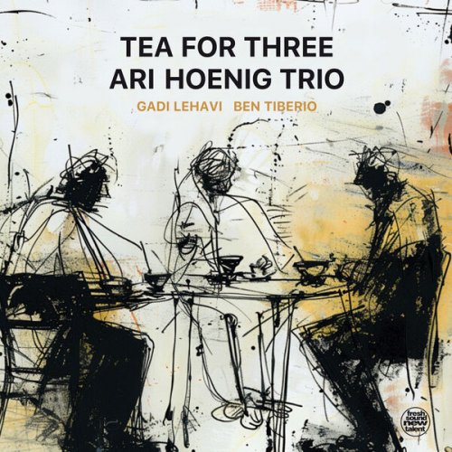Ari Hoenig - Tea for three (2024) [Hi-Res]