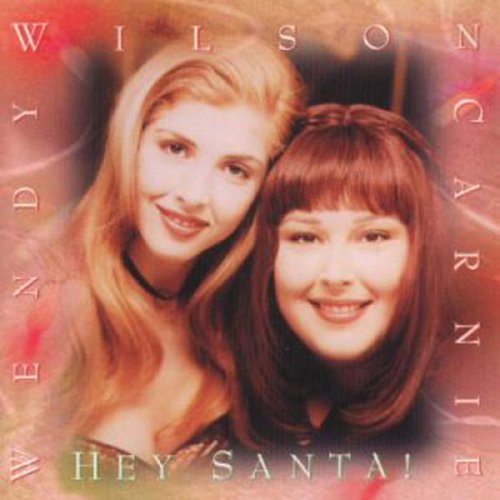 Carnie And Wendy Wilson - Hey Santa! (1993)