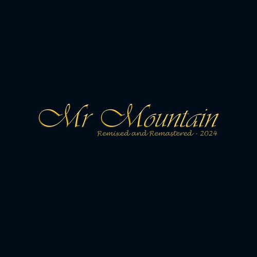 Mr Mountain - Mr Mountain (Remixed & Remastered 2024) (2024) [Hi-Res]