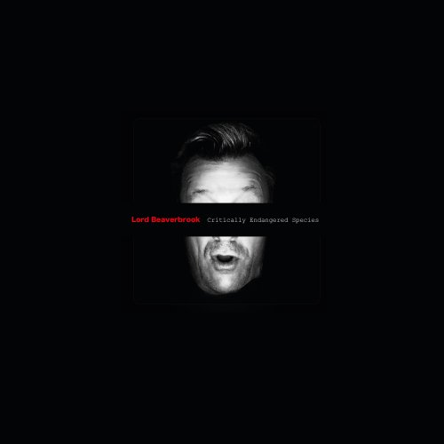 Lord Beaverbrook - Critically Endangered Species (2024) Hi Res