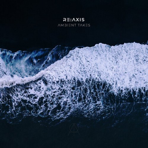 Re:axis - Ambient Takes (2024)