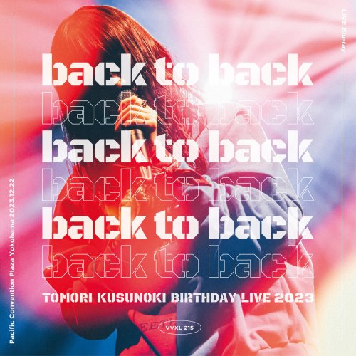 Tomori Kusunoki - TOMORI KUSUNOKI BIRTHDAY LIVE 2023 (back to back) (2024) Hi-Res