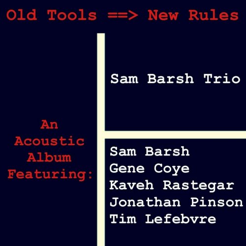 Sam Barsh - Old Tools New Rules (2024)