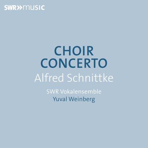 Yuval Weinberg, SWR Vokalensemble - Schnittke: Concerto for Choir (2024) [Hi-Res]