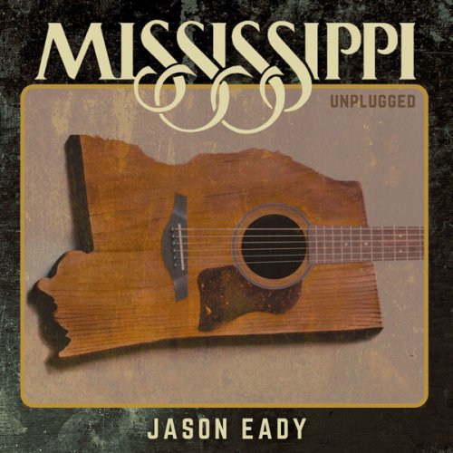 Jason Eady - Mississippi (Unplugged) (2025) [Hi-Res]