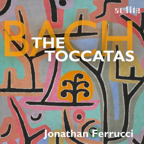 Jonathan Ferrucci - Johann Sebastian Bach: The Toccatas (2025) [Hi-Res] [Dolby Atmos]
