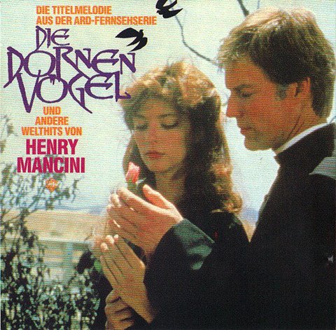Henry Mancini - Die Titelmelodie Aus Der ARD-Fernsehserie Die Dornenvogel Und Andere Welthits (1984)