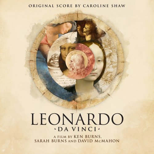 Caroline Shaw - Leonardo da Vinci: A Film by Ken Burns, Sarah Burns, & David McMahon (OST) (2024) [E-AC-3 JOC Dolby Atmos]