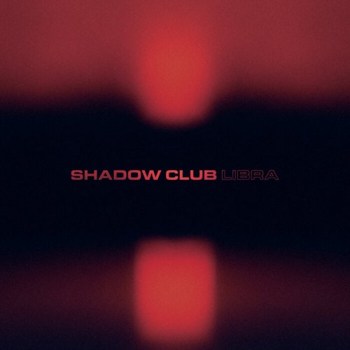 Shadow Club feat. Kloke, Midnight Dubs & Lq - Libra (2025)