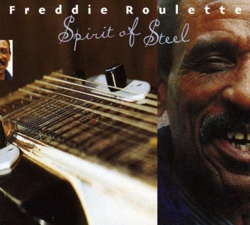 Freddie Roulette - Spirit Of Steel (1999)