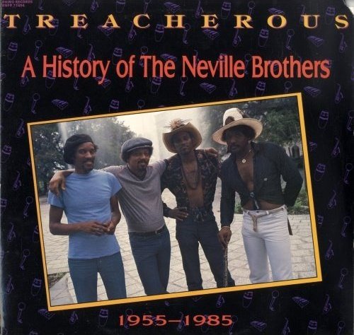 The Neville Brothers - Treacherous: A History Of The Neville Brothers 1955 -1985 (1988)