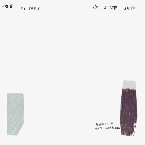Joe McPhee - I'm Just Say'n (2025) [Hi-Res]
