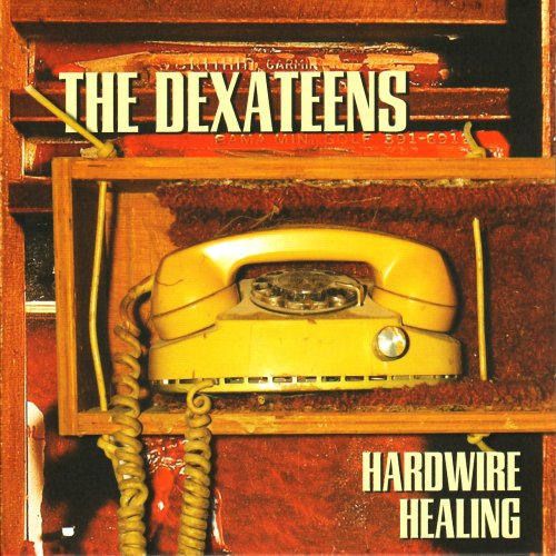 Dexateens - Hardwire Healing (2006)