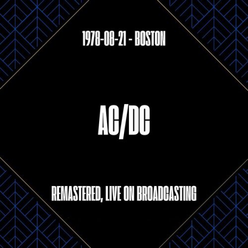 AC/DC - 1978-08-21: Boston (Remastered Live On Broadcasting) (2024)