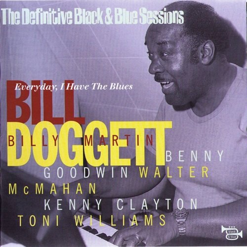 Bill Doggett - Everyday I Have the Blues (feat. Benny Goodwin, Walter McMahan, Kenny Clayton, Toni Williams) [The Definitive Black & Blue Sessions] (1971)