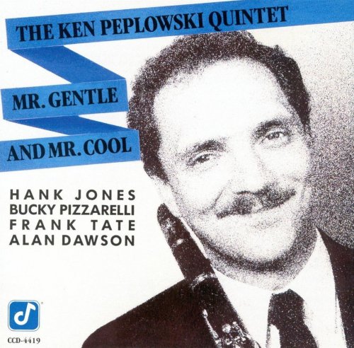 The Ken Peplowski Quintet - Mr. Gentle And Mr. Cool (1990)