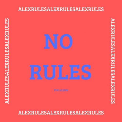 Alex Rules - No Rules (2025)